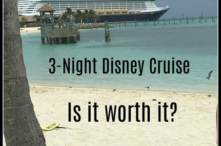3-night Disney Cruise – is it worth it? 3-night Disney Cruise – is it worth it?