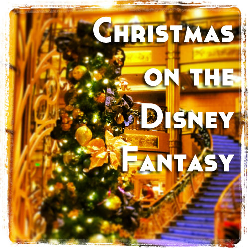 Celebrating Christmas on the Disney Fantasy