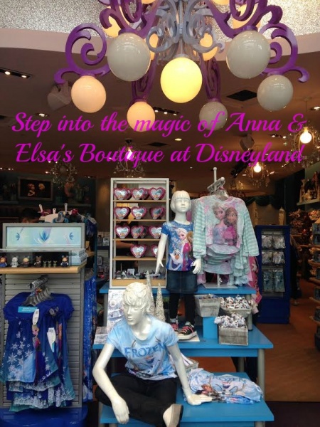 Anna & Elsa’s Boutique at Disneyland – An Enchanted Experience!