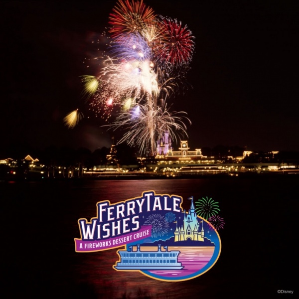 New Walt Disney World Fireworks Dessert Cruise – Ferrytale Wishes