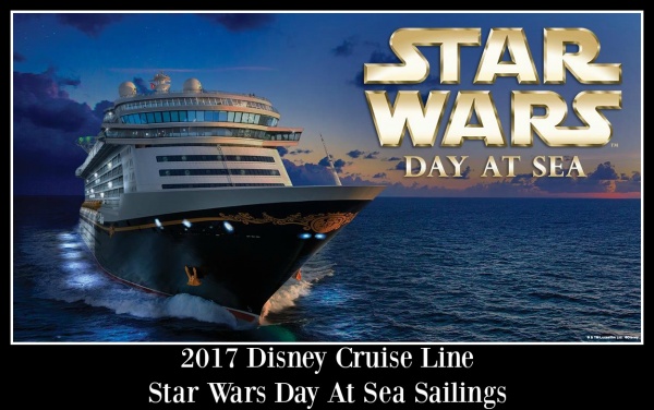 2017 Disney Cruise Line Star Wars Day at Sea