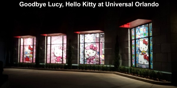 Goodbye Lucy, Hello Kitty at Universal Orlando Goodbye Lucy, Hello Kitty at Universal Orlando