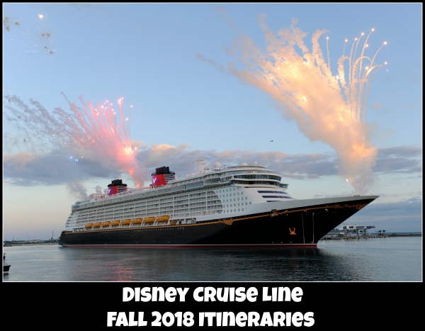 Fall 2018 Disney Cruise Line Itineraries – Request a Price Quote Today