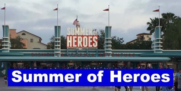 Summer of Heroes at Disney’s California Adventure