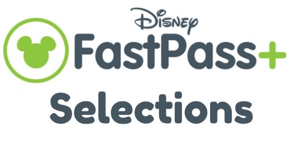 Walt Disney World Theme Park FastPass+ Selections Walt Disney World Theme Park FastPass+ Selections
