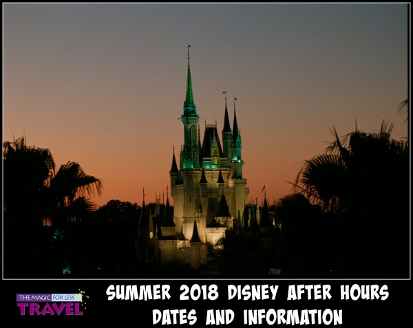 Magic Kingdom Disney After Hours Summer Dates Now Available