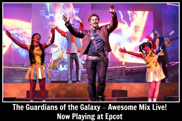 ‘The Guardians of the Galaxy – Awesome Mix Live!’ Now Playing at Epcot