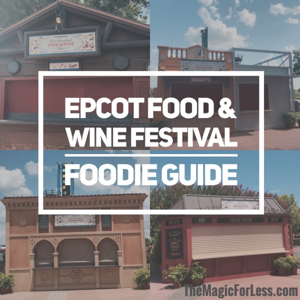 Foodie Guide for the Epcot International Food & Wine Festival 2018
