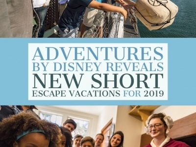 Adventures by Disney Reveals New Short Escape Vacations for 2019 Adventures by Disney Reveals New Short Escape Vacations for 2019