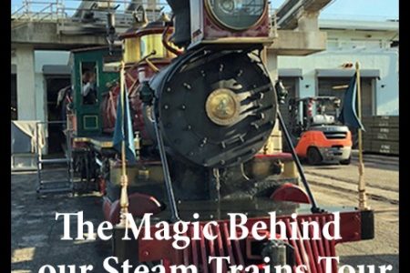 The Magic Behind our Steam Trains tour at Walt Disney World The Magic Behind our Steam Trains tour at Walt Disney World