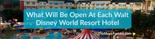 What Will Be Open at Each Disney Resort Hotel