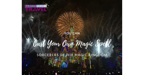 Cast Your Own Magic Spell - Sorcerers of the Magic Kingdom