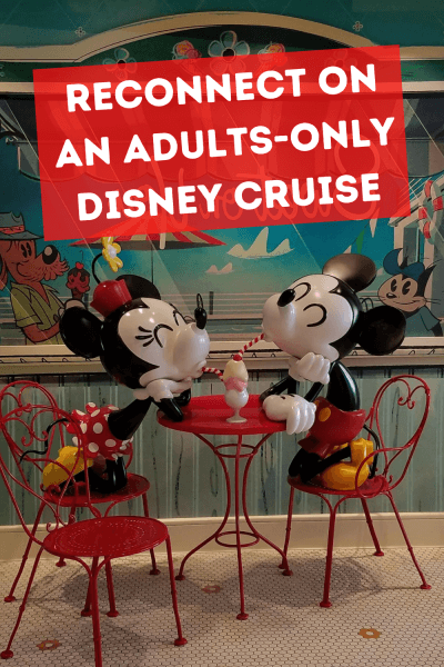 Reconnect on an adults-only Disney Cruise