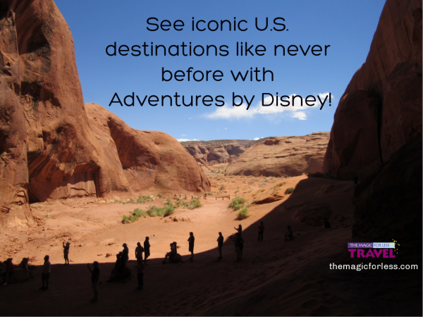 Visit iconic National Parks with a domestic Adventure by Disney vacation!