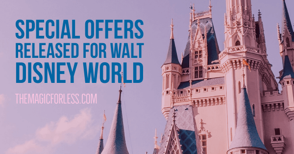 New Walt Disney World Special Offers Now Available 