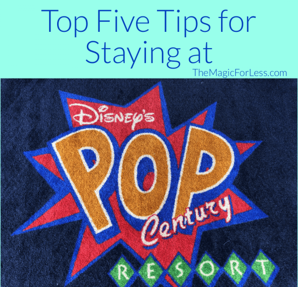 The Top Five Reasons to Stay at Disney’s Pop Century Resort