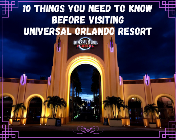 What to Know Before Your Visit to Universal Orlando