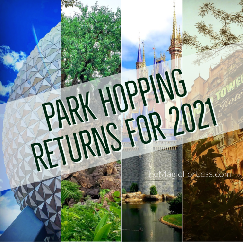 Park Hopping Returns to Walt Disney World in 2021