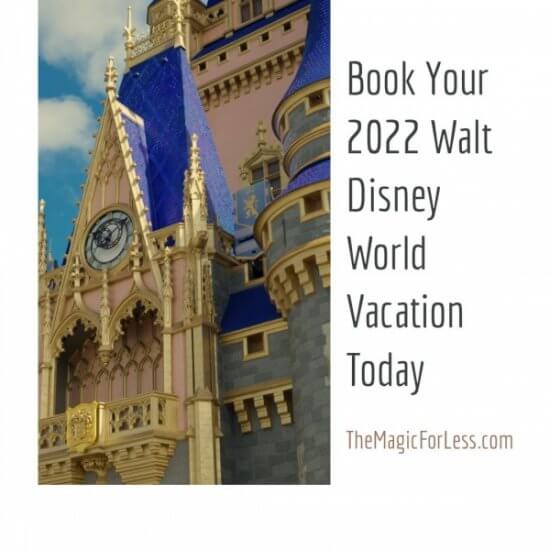 2022 Walt Disney World Resort Vacation Packages Now Available