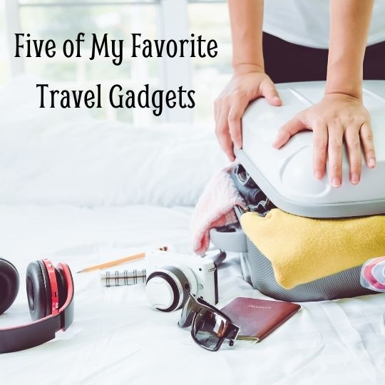Five of My Favorite Travel Gadgets