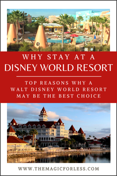 Why Stay at a Disney World resort? Top reasons why a Walt Disney World resort may be the best choice