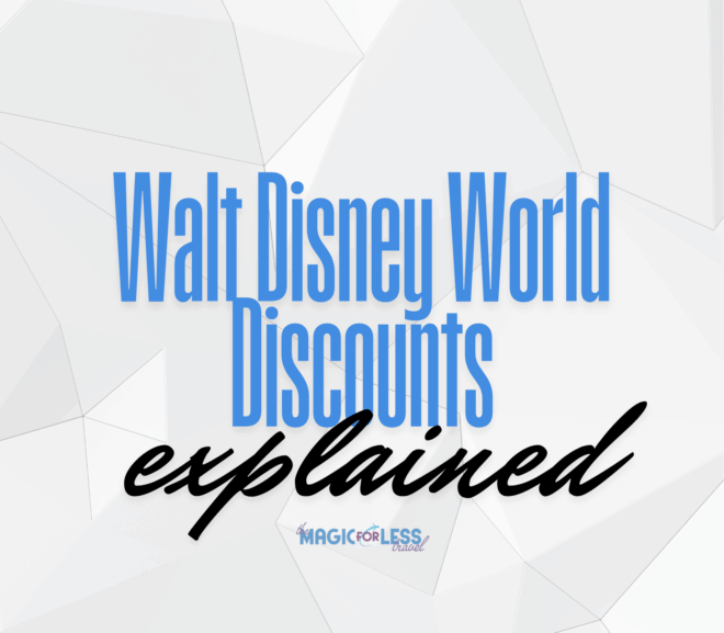What You Need to Know About Walt Disney World Discounts